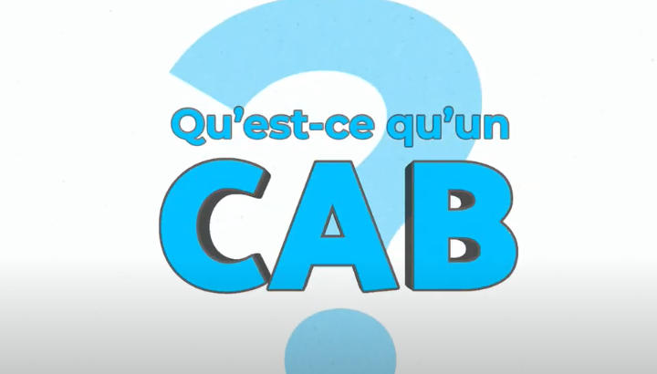 Lancement d’une série de capsules vidéo sur les « CAB »